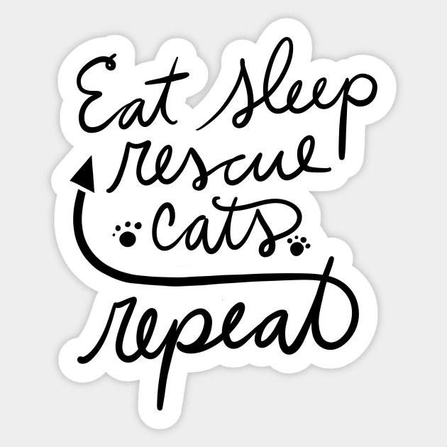 Eat sleep rescue cats repeat Sticker by bubbsnugg